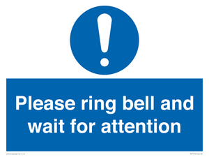 Please ring bell and wait for attention